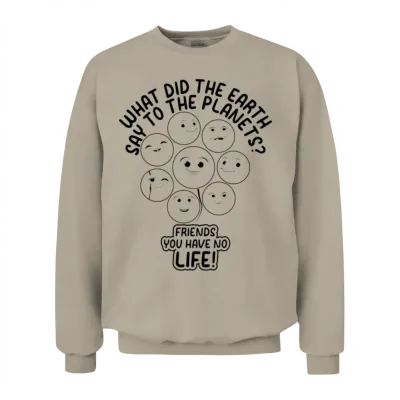 Space Travel Funny Planets - Funny Solar System Unisex Sweatshirt - Sand