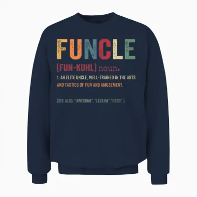 Funcle Funny Uncle Definition, Awesome Legend Unisex Sweatshirt - Navy