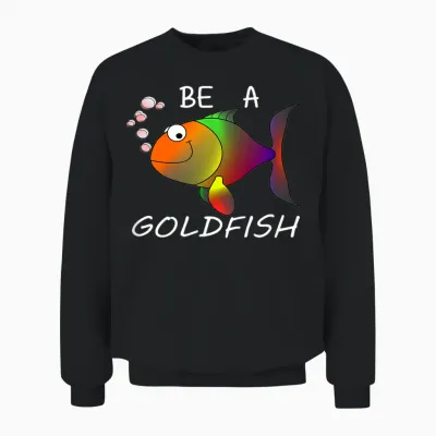 Sei Ein Goldfisch Unisex Sweatshirt - Black