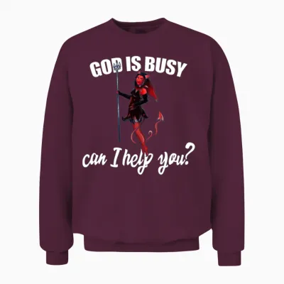God Is Busy Can I Help You? Unisex Sweatshirt - Maroon