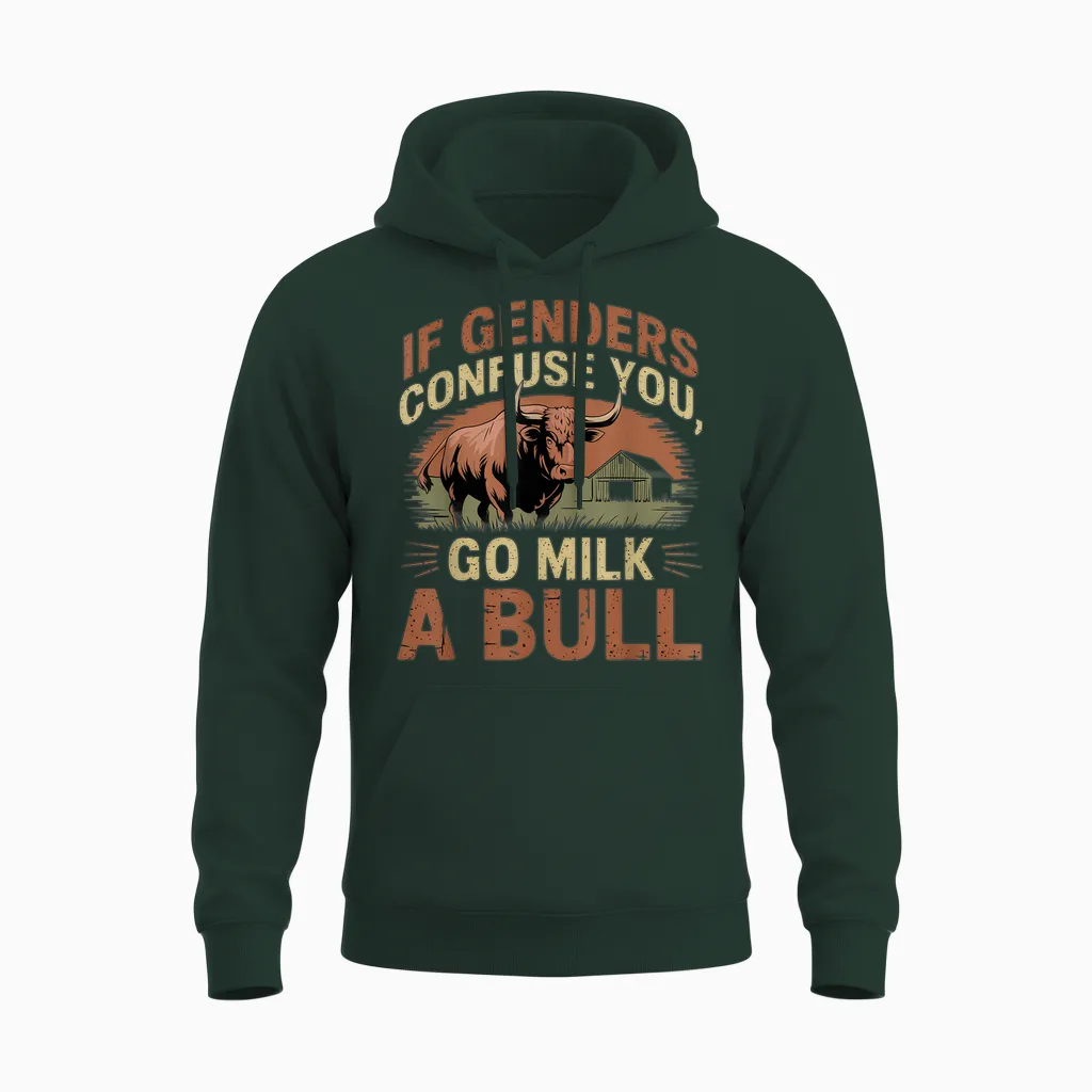 Funny Quote if Genders Confuse You Go Milk a Bull Vintage T-Shirt, Black Unisex Hoodie in Forest