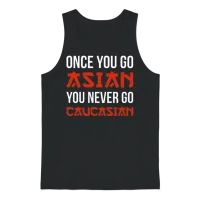 Once You Go Asian You Never Go Caucasian Funny Pun Unisex Tank Top - Black – 1