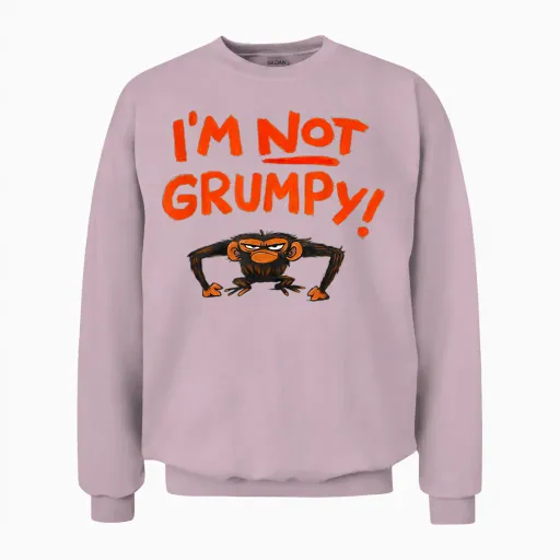Grumpy Monkey I'm Not Grumpy Funny Gifts Unisex Sweatshirt - Light Pink