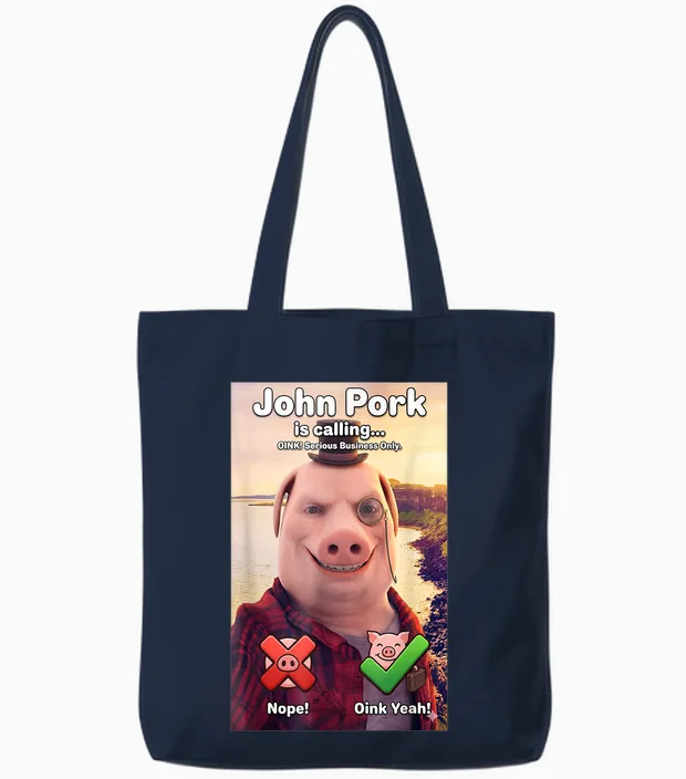 John Pork Is Calling Internet Meme Charakter Lustiger Spruch Tote Bags in Navy