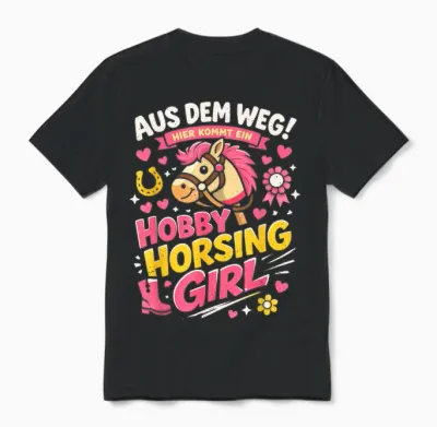 Mach Platz Ich Bin Hobby Horsing Girl Unisex T-Shirt - Black