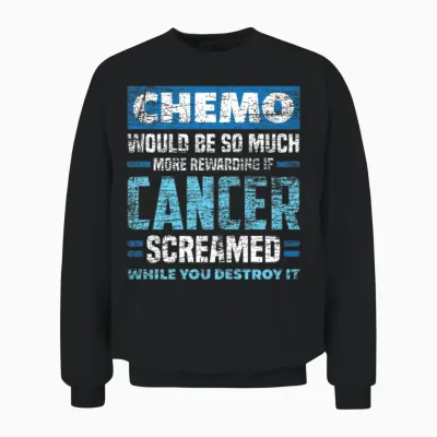 Chemo Cancer Unisex Sweatshirt - Black