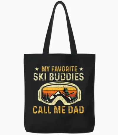 My Favorite Ski Buddies Call Me Dad - Skier Skiing Lover Tote Bags - Black
