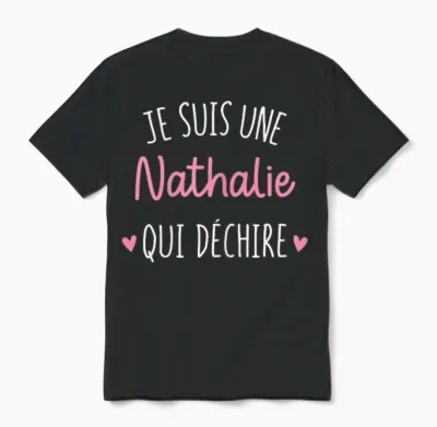 Women's Personalised Gift Name Nathalie Qui Déchire T-Shirt, Black, Female X-Small Unisex T-Shirt - Black