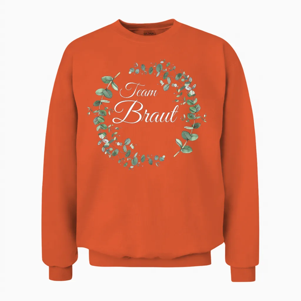 Jga Junggesellenabschied Kostüm Frauen Team Braut Unisex Sweatshirt in Orange