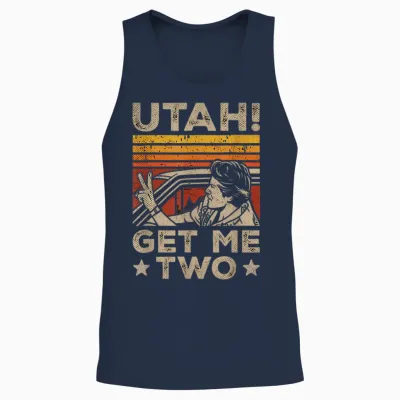 Utah Get Me Two Nostalgic Cinema Film Quote Classic Movie Unisex Tank Top - Navy