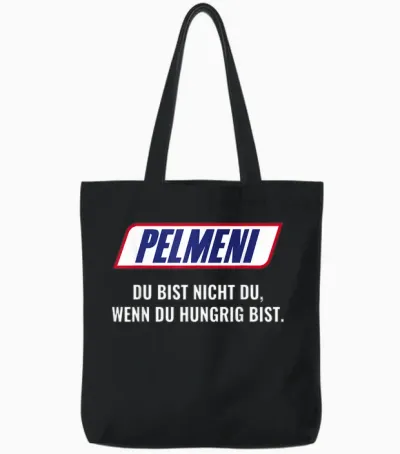Pelmeni T-Shirt with German Text "du Bist Nicht Du Wenn Du Hungrig Bist Bist Nicht Du Wenn, Black Tote Bags - Black