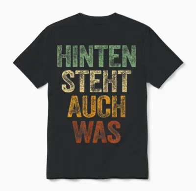 Hinten Steht Auch Was Shirt Spruch Hinten Steht Auch Wat Unisex T-Shirt - Black