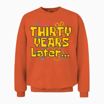 Thirty Years Later 30 Years 30th Birthday Party Funny Meme Unisex Sweatshirt - Orange