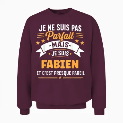 Humour Fabien Drole Blague Personnalisé Prénom Fabien Unisex Sweatshirt - Maroon