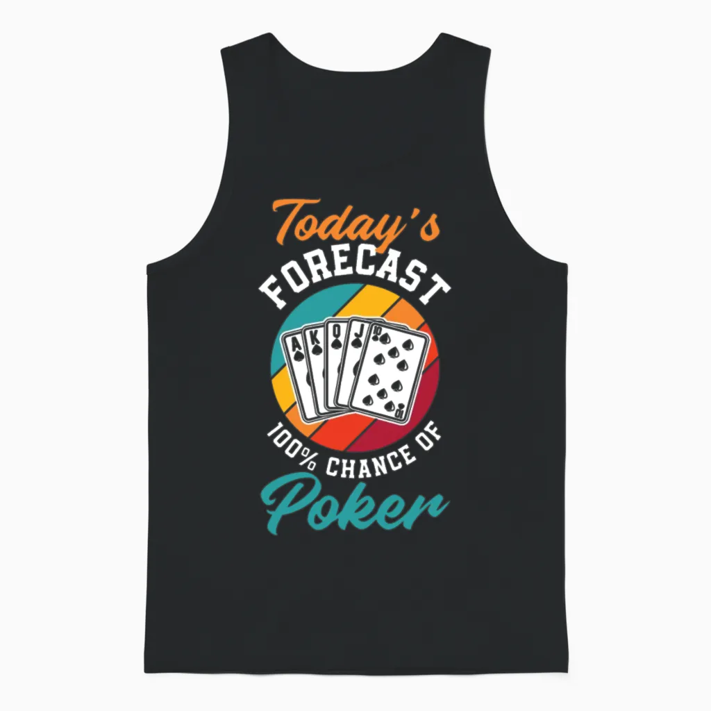 Today's Forecast Poker Funny Poker Gift Unisex Tank Top - Black