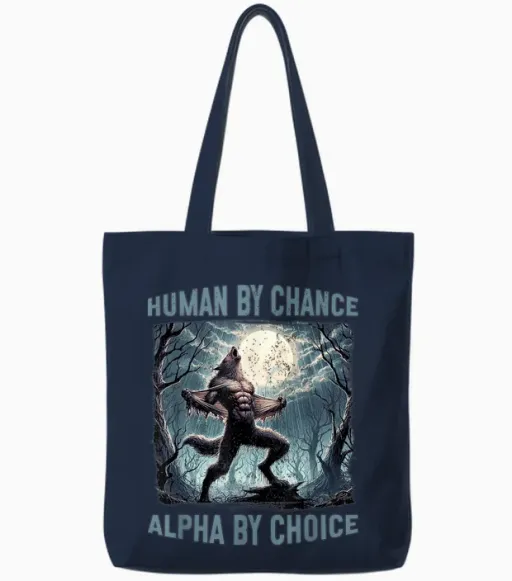 Human by Chance Alpha by Choice Lustiges Wolf-Meme Tote Bags - Navy