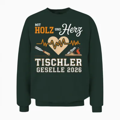 Tischler Ausbildung Bestandene Gesellenprüfung Geselle 2026 Unisex Sweatshirt - Forest