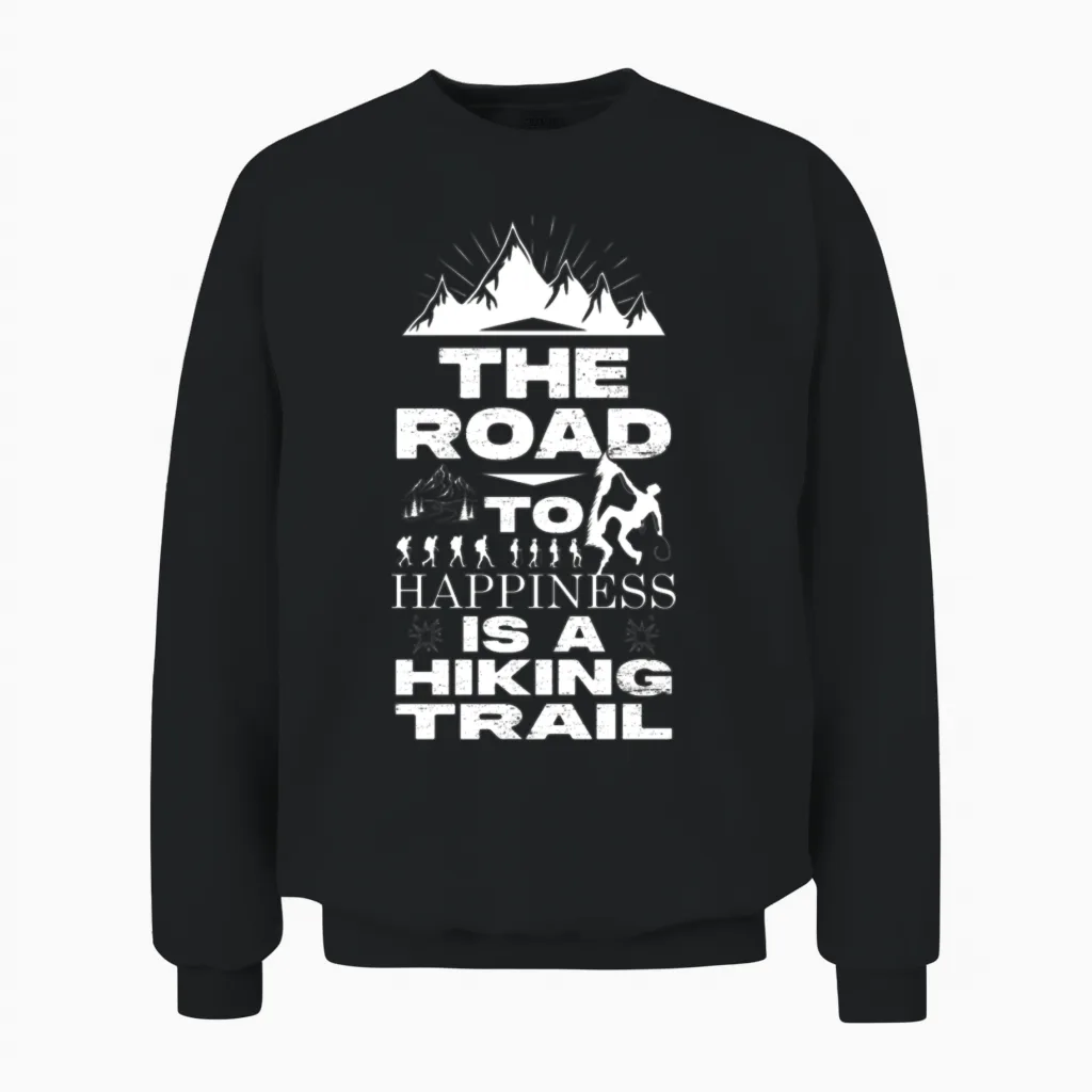 The Road to Hapiness Is a Hiking Trail Unisex Sweatshirt in Black