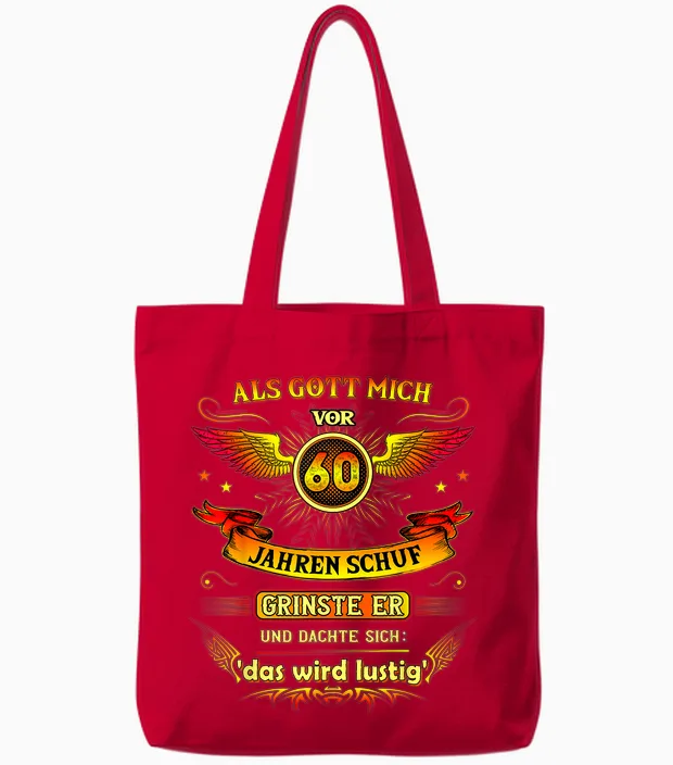 60th Birthday T-Shirt with German Text "als Gott Mich Vor 60 Jahre Schuf Grinse Er 60th, Black Tote Bags in Red