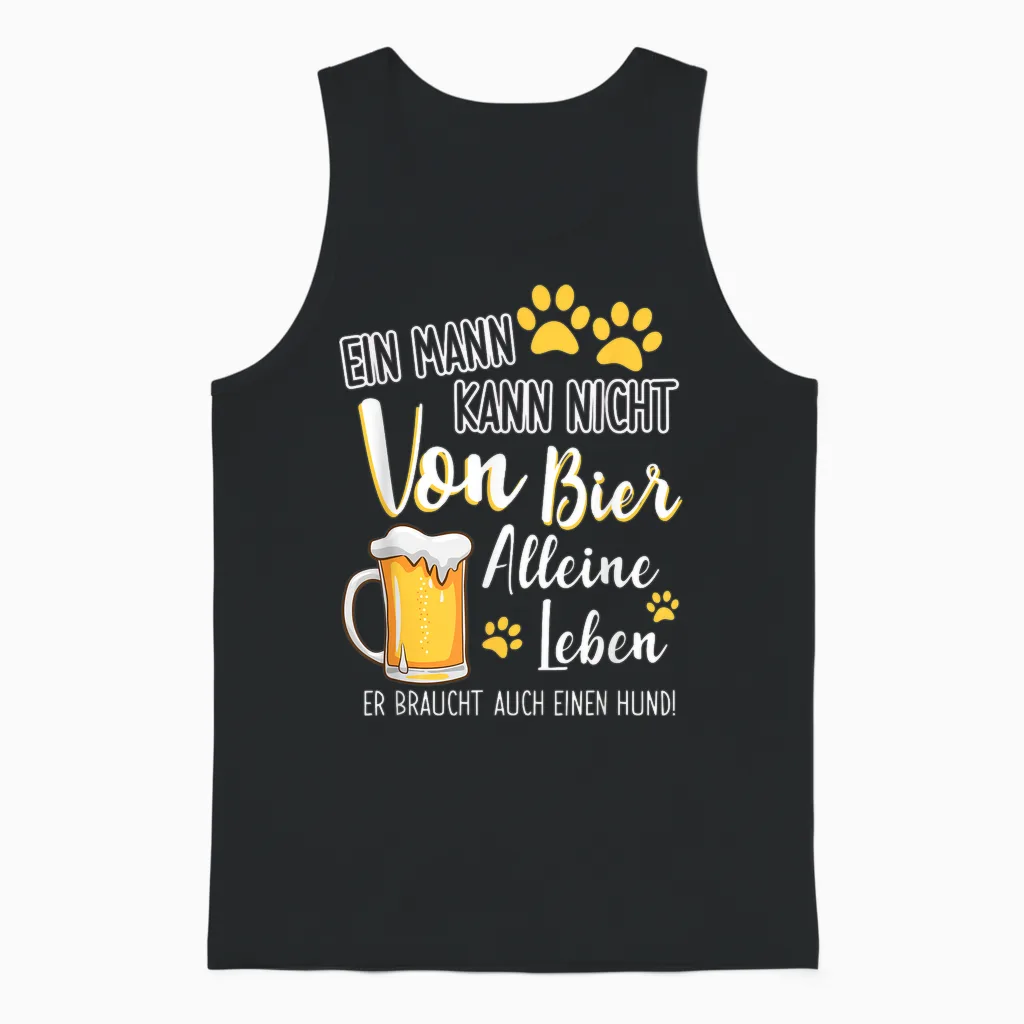 Ein Mann Kann Nicht Von Bier Alleine Leben Hundepapa Unisex Tank Top in Black