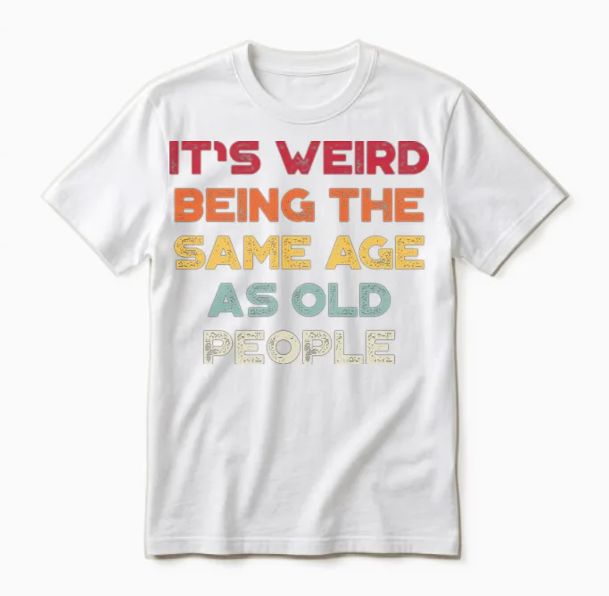 Being the Same Age as Old People Sunset Retro Unisex T-Shirt in White