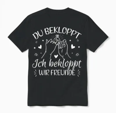 Du Bekloppt Ich Bekloppt Wir Friends Bff Best Friend Bff Unisex T-Shirt - Black