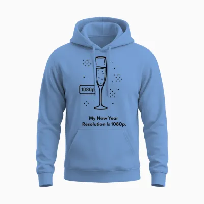 My New Year Resolution Is 1080p Unisex Hoodie - Carolina Blue
