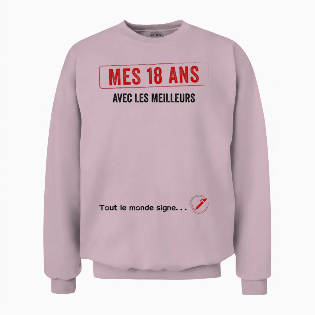Signature Anniversaire Mes 18 Ans Avec Les Meilleurs Unisex Sweatshirt in Light Pink
