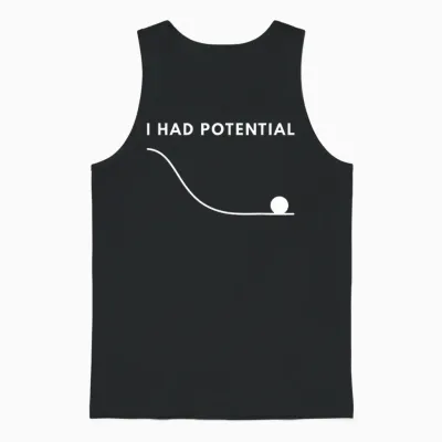I Had Potential Funny Unisex Tank Top - Black