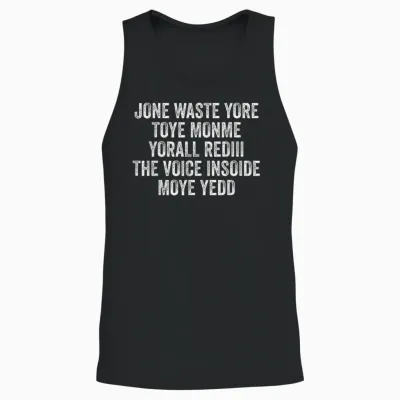 Jone Waste Yore Toye Monme Yorall Rediii Voice Inside My Yed Unisex Tank Top - Black
