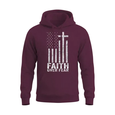 Faith Over Fear Flag Design Patriotic Christian Unisex Hoodie - Maroon