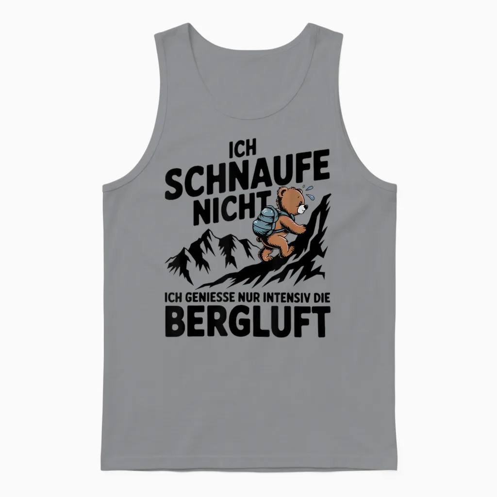 Ich Schnaufe Nicht Ich Genieße Nur Intensiv Die Berluft Unisex Tank Top in Sport Grey