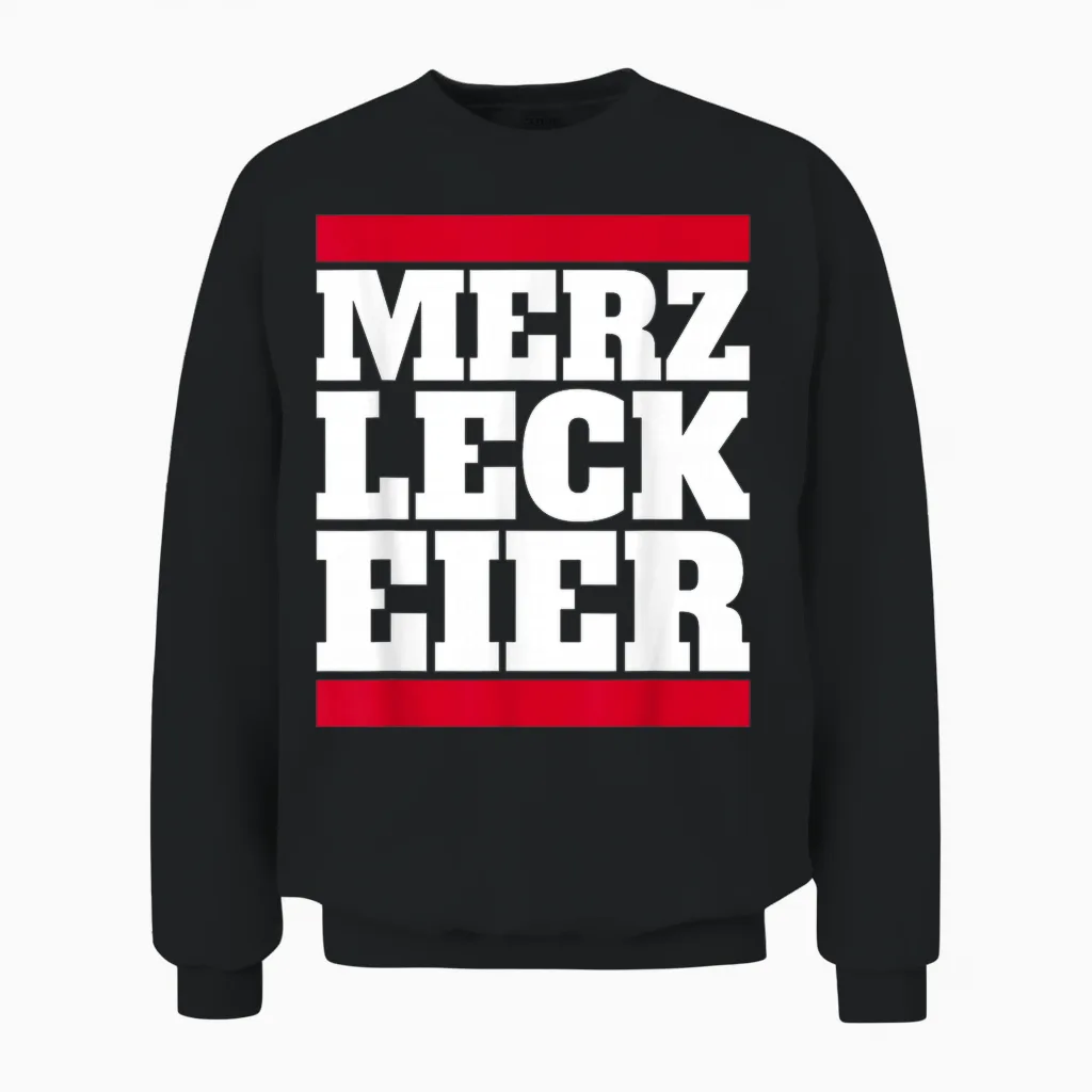 Merz Leck Eier Design Lustig Politik Deutschland Statement Unisex Sweatshirt in Black