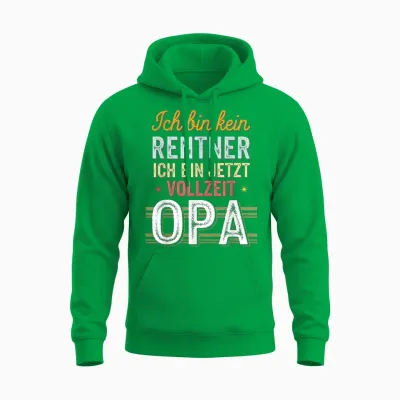 T-Shirt with German Text "ich Bin Kein Rentner Ich Bin Jetzt.. Unisex Hoodie - Irish Green