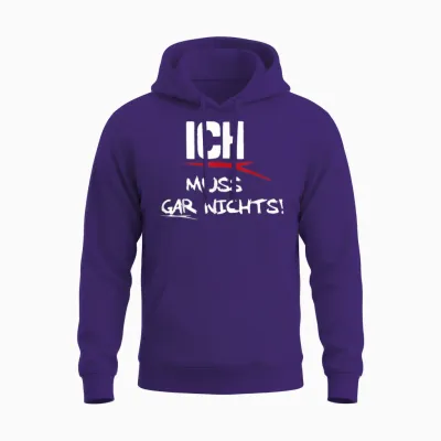 Ich Muss Gar Nichts Unisex Hoodie - Purple