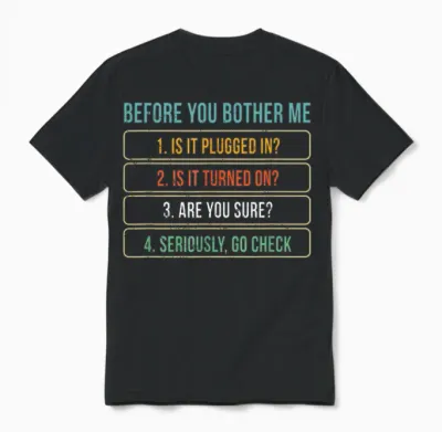 Funny Information Technology Tech | Technical Support Gift T-Shirt Small Unisex T-Shirt - Black