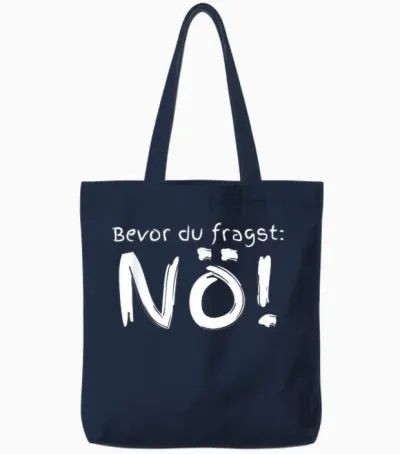 Bevor Du Fragst Nö T-Shirt, Black, S Tote Bags - Navy