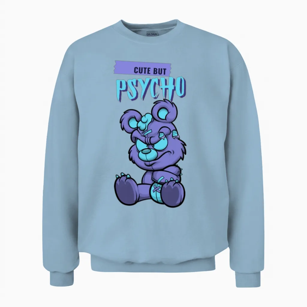 Cute but Psycho Unisex Sweatshirt in Light Blue