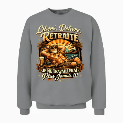 Gift Retirement Man Released Original Humor Unisex Sweatshirt - Sport Grey