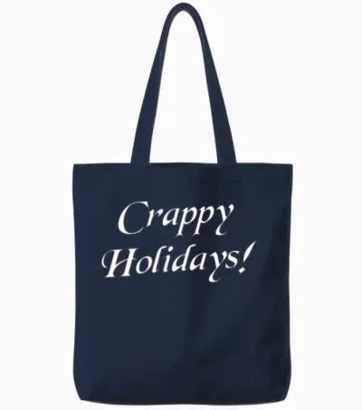 Crappy Christmas Happy Holidays Tote Bags - Navy