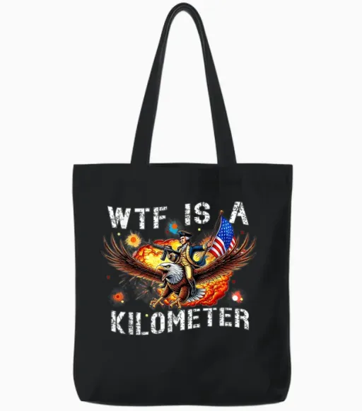Wtf Is a Kilometer Funny George Washington Riding Eagle Tote Bags - Black