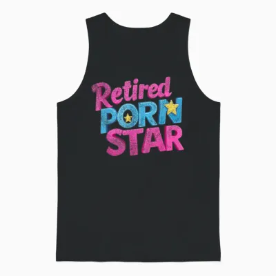 Retired Porn Star Funny Naughty Adult Humor Retirement Unisex Tank Top - Black