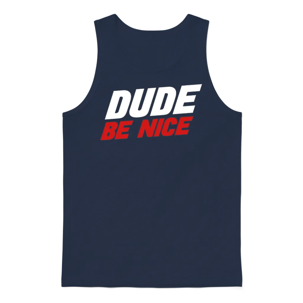Dude Be Nice Unisex Tank Top - Navy