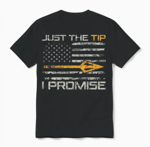 Just the Tip I Promise - Funny Bow Hunting Camo (on Back) Unisex T-Shirt in Black