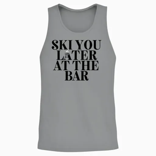 Ski You Later at the Bar X the Ski Club Skier Backprint T-Shirt, White, S Unisex Tank Top - Sport Grey