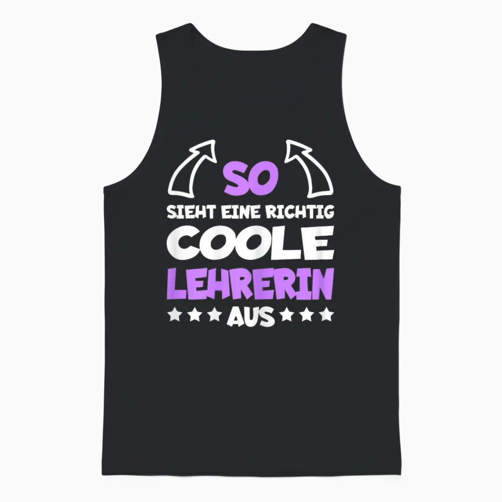 Coole Lehrerin Lustiger Spruch Klassenlehrerin Beruf Lehrer Unisex Tank Top in Black