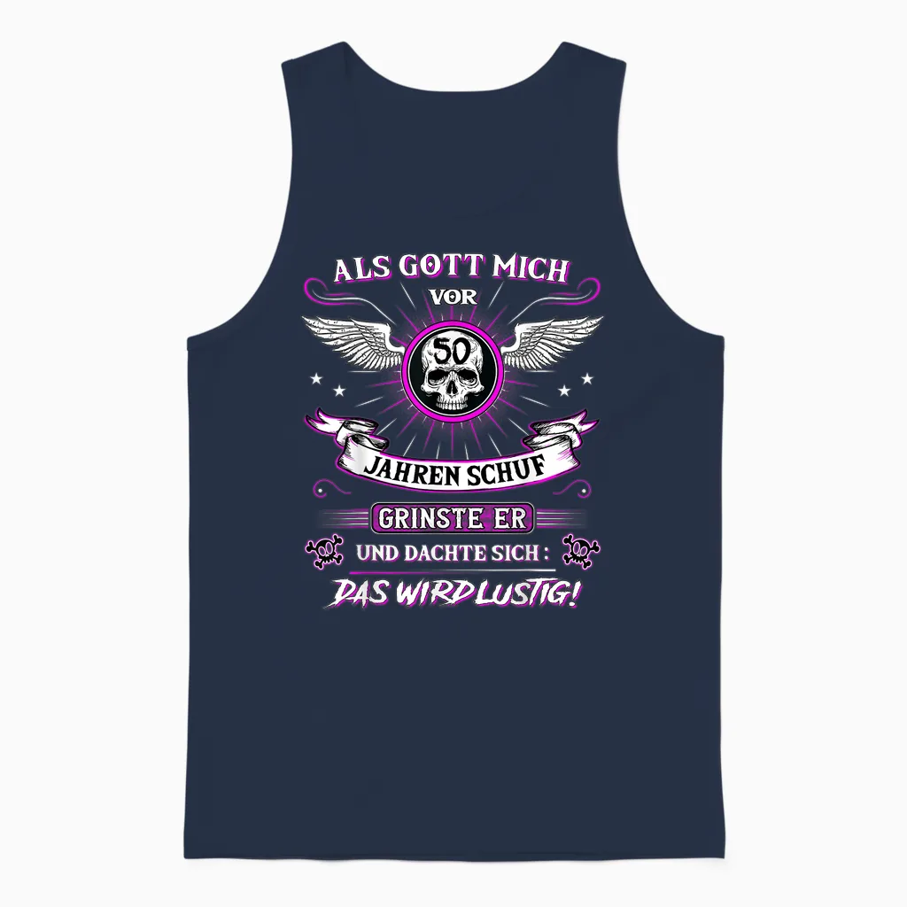 50th Birthday T-Shirt with German Text "als Gott Mich Vor 50 Jahre Schuf Grinste Er Grins", Black Unisex Tank Top in Navy