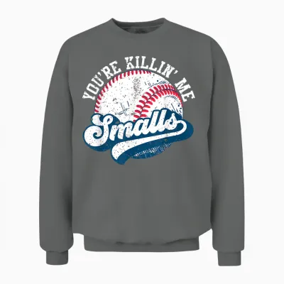 Funny Toddler Softball Shirt You're Killin Me Smalls Unisex Sweatshirt - Graphite Heather