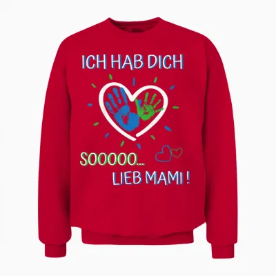 Ich Hab Dich Lieb Mama - Für Jungen Und Mädchen Muttertag Unisex Sweatshirt - Red