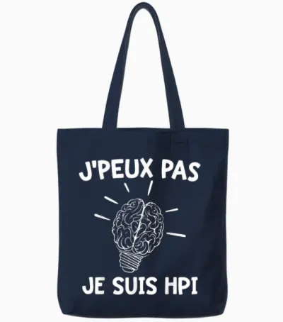 J'peux Pas Je Suis Hpi | Humor High Potentiel Intellectuel T-Shirt, Black, S Tote Bags - Navy